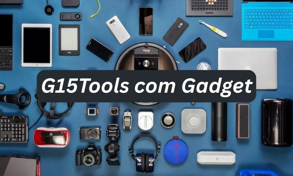 G15Tool Gadgets: Smart & Affordable Tech Tools