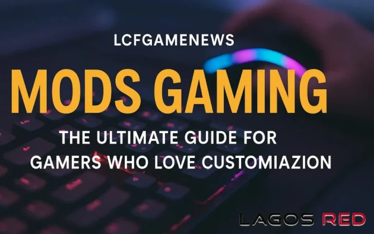 Gaming Mods LCFGamenews: Latest Mods & Gaming Updates